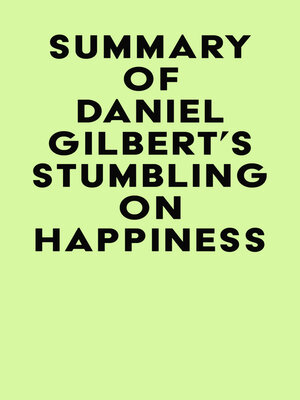 cover image of Summary of Daniel Gilbert's Stumbling on Happiness